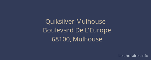 Quiksilver Mulhouse
