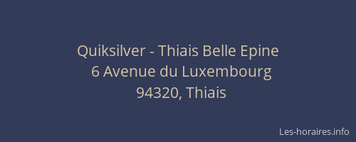 Quiksilver - Thiais Belle Epine
