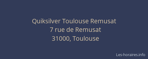 Quiksilver Toulouse Remusat