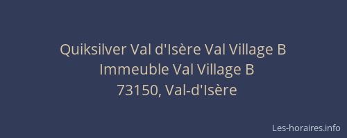 Quiksilver Val d'Isère Val Village B