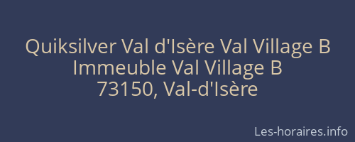 Quiksilver Val d'Isère Val Village B