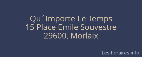 Qu´Importe Le Temps
