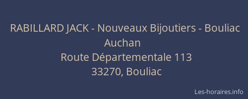 RABILLARD JACK - Nouveaux Bijoutiers - Bouliac Auchan