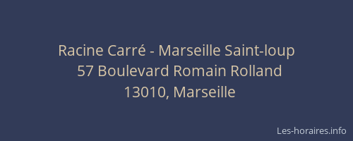 Racine Carré - Marseille Saint-loup
