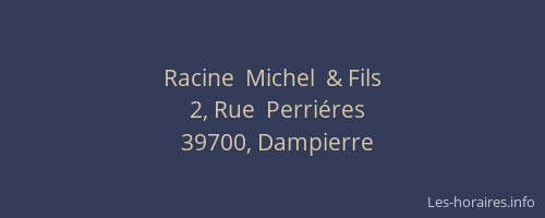 Racine  Michel  & Fils