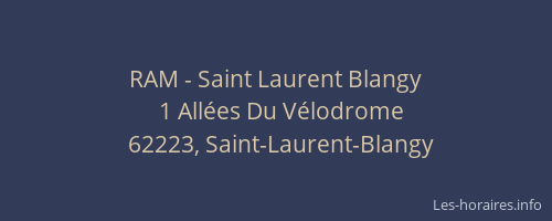 RAM - Saint Laurent Blangy
