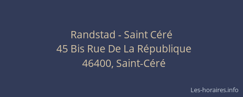 Randstad - Saint Céré