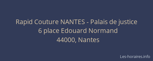 Rapid Couture NANTES - Palais de justice