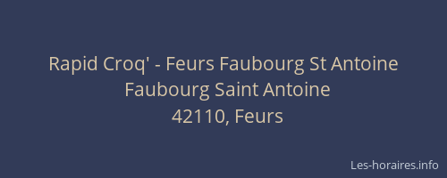Rapid Croq' - Feurs Faubourg St Antoine