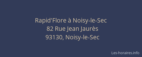 Rapid'Flore à Noisy-le-Sec