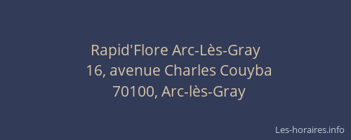 Rapid'Flore Arc-L&egrave;s-Gray