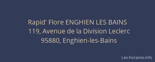 Rapid' Flore ENGHIEN LES BAINS