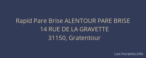 Rapid Pare Brise ALENTOUR PARE BRISE