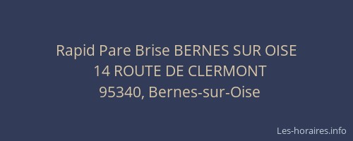 Rapid Pare Brise BERNES SUR OISE