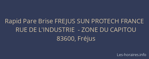 Rapid Pare Brise FREJUS SUN PROTECH FRANCE