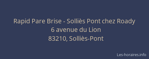 Rapid Pare Brise - Solliès Pont chez Roady