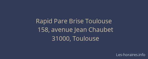 Rapid Pare Brise Toulouse