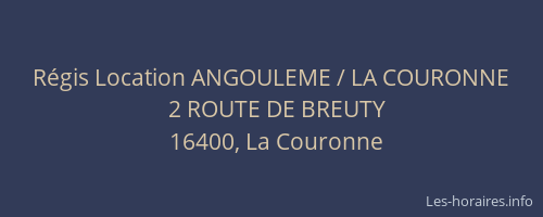 Régis Location ANGOULEME / LA COURONNE