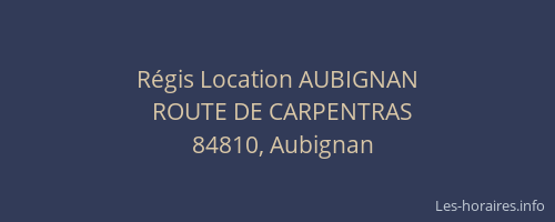 R&eacute;gis Location AUBIGNAN