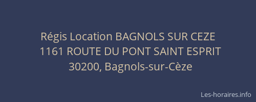 R&eacute;gis Location BAGNOLS SUR CEZE