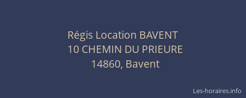 Régis Location BAVENT