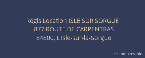 R&eacute;gis Location ISLE SUR SORGUE