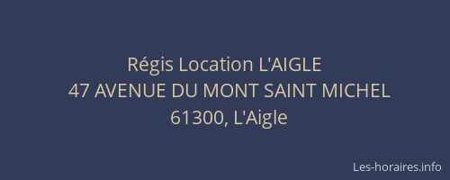 R&eacute;gis Location L'AIGLE