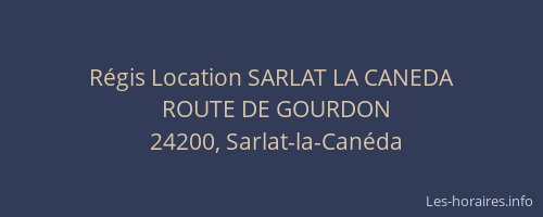 R&eacute;gis Location SARLAT LA CANEDA