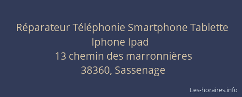 R&eacute;parateur T&eacute;l&eacute;phonie Smartphone Tablette Iphone Ipad