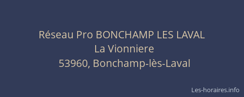 R&eacute;seau Pro BONCHAMP LES LAVAL
