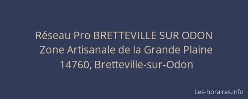 R&eacute;seau Pro BRETTEVILLE SUR ODON