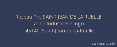 R&eacute;seau Pro SAINT JEAN DE LA RUELLE
