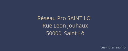R&eacute;seau Pro SAINT LO