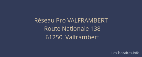 R&eacute;seau Pro VALFRAMBERT