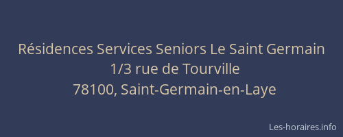 R&eacute;sidences Services Seniors Le Saint Germain