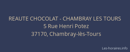 REAUTE CHOCOLAT - CHAMBRAY LES TOURS
