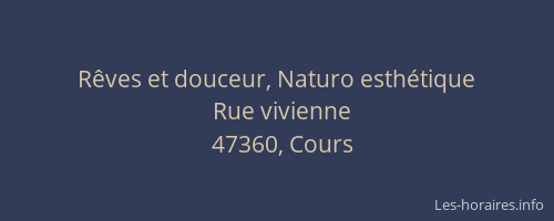 R&ecirc;ves et douceur, Naturo esth&eacute;tique