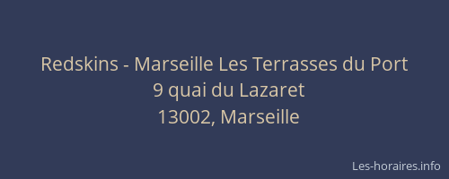 Redskins - Marseille Les Terrasses du Port