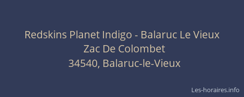 Redskins Planet Indigo - Balaruc Le Vieux