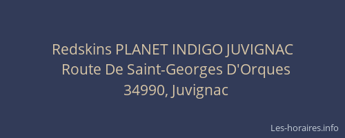 Redskins PLANET INDIGO JUVIGNAC