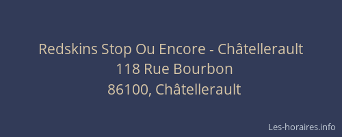 Redskins Stop Ou Encore - Châtellerault