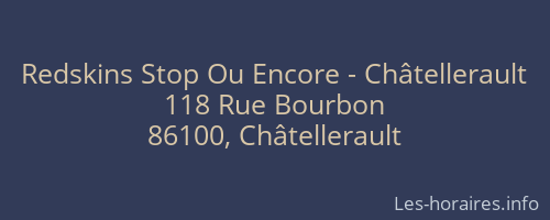 Redskins Stop Ou Encore - Châtellerault