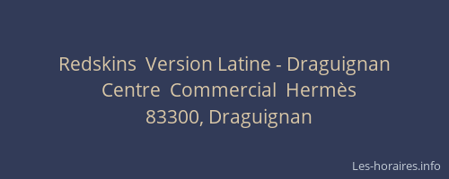 Redskins  Version Latine - Draguignan