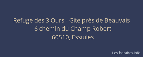 Refuge des 3 Ours - Gite pr&egrave;s de Beauvais