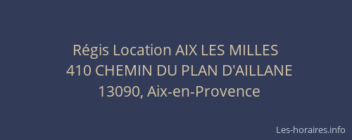 Régis Location AIX LES MILLES