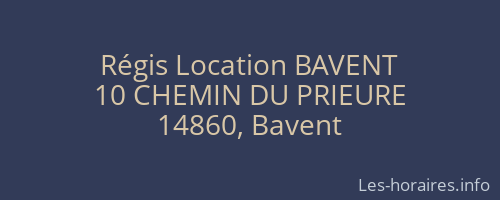 Régis Location BAVENT