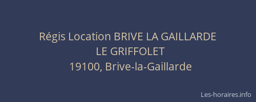 Régis Location BRIVE LA GAILLARDE
