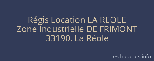 Régis Location LA REOLE