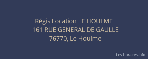 Régis Location LE HOULME