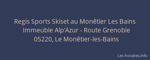 Regis Sports Skiset au Monêtier Les Bains